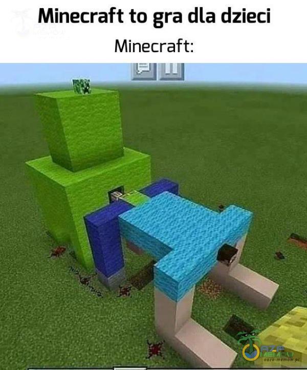 Minecraft to gra dla dzieci Mihecraft: 1!- _ _|