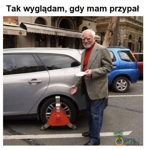 Tak wyglądam, gdy mam przypał