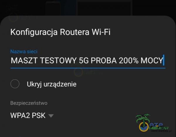 Konfiguracja Routera Wi-Fi MASZT TESTOWY 5G PROBA 200% MOCY) Ukryj urządzenie DZT) WALEC