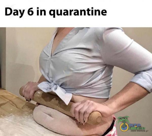 Day 6 in quarantine