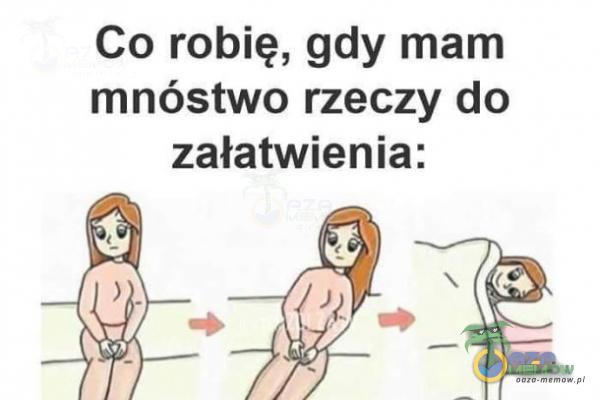 Co robię, gdy mam mnóstwo rzeczy do załatwienia: