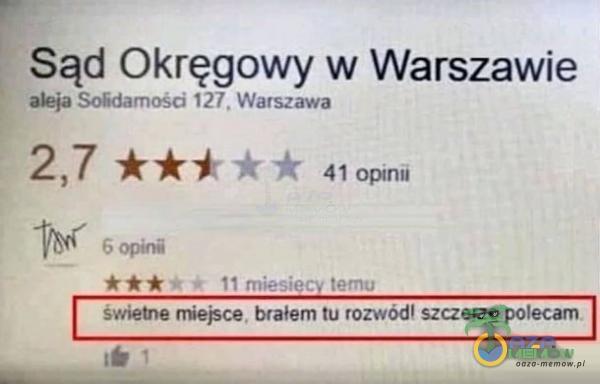 Sąd Okręgowy w Warszawie aEia SoEdamości 127. Warszawa 41 optnii 11 miesiecv temu świetne rniejsce. brałem tu rozwóď szczerze polecam