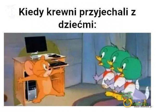 Kiedy krewni przyjechali z dziećmi: