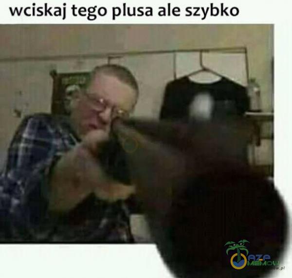 wciskaj tego usa ale szybko