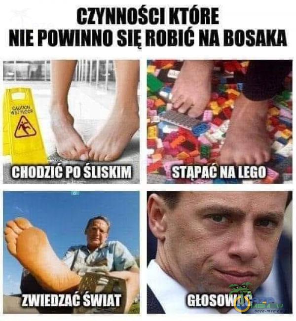 CZYNNOŚCI KTÓRE NIE POWINNO SIĘ ROBIĆ NA NA BOSAKA WAĆ WIEDLA ST GŁOSO