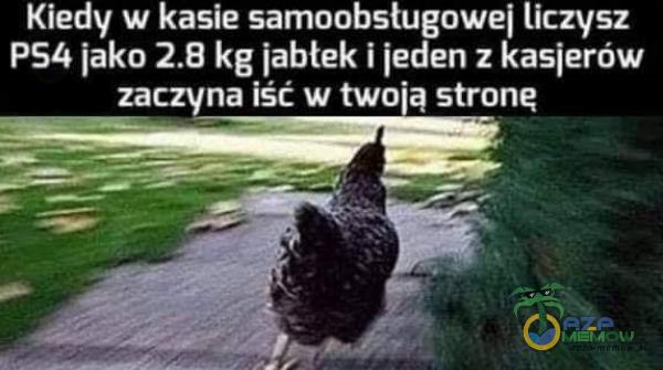 Kiedy w kasie samoobsługowej liczysz PS4 jako kg jabłek i jeden z kasjerów zaczyna iść w twoją stronę