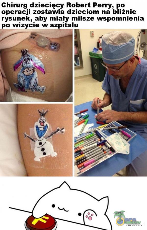 Chirurg dziecięcy Robert Perry, To operacji zostawia dzieciom na !: iżnie rysunek. aby miały milsze wspomnienia po wizycie w szpitalu