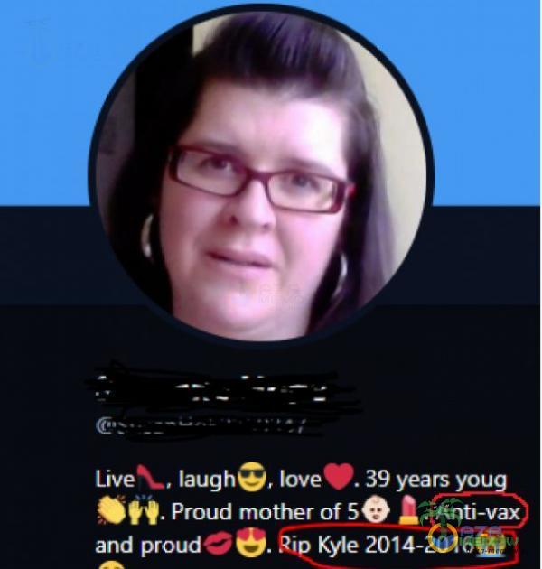 Live X. , laughV, loveȘ. 39 years you Proud mother of 50 . Anti-vax and proudee. Kyle2014-2016