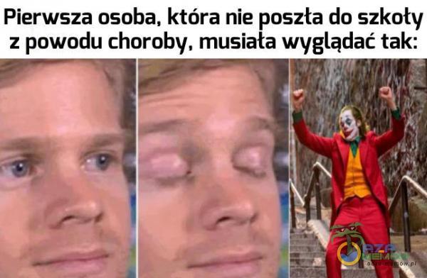 Pierwsza osoba, która nie poszła do szkoty z powodu choroby, musiała wyglądać tak: