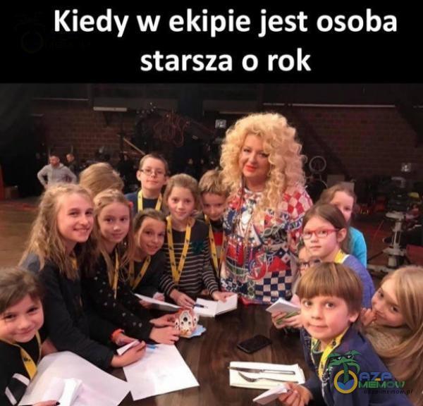 Kiedy w ekipie jest osoba starsza o rok