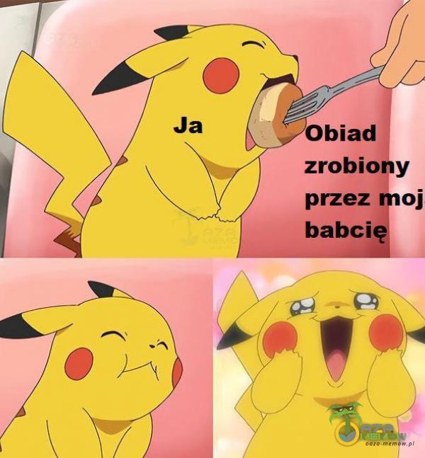 Ja biad zrobiony przez moj babcię