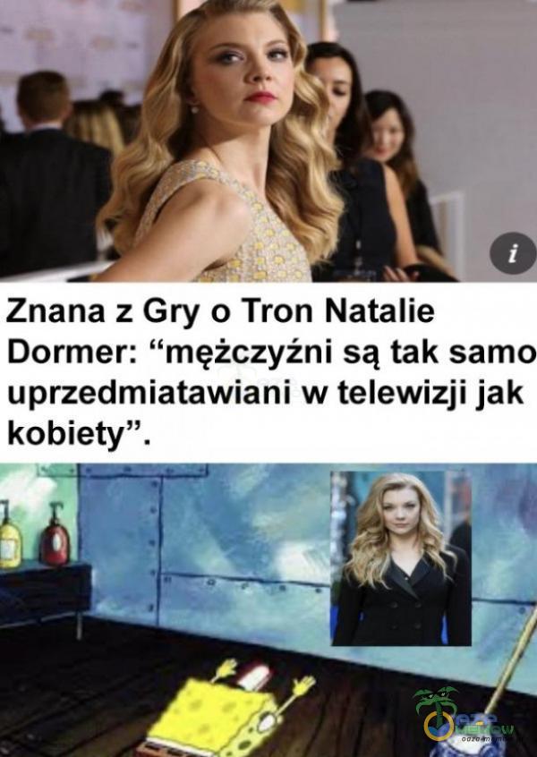 Znana z Gry o Tron Natalie Dormer: mężczyźni są tak samo uprzedmiatawiani w telewizji jak kobiety”.