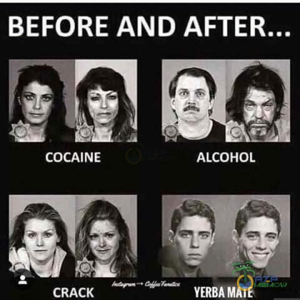 BEFORE AND COCAINE ALCOHOL VERBAMATE CRACK