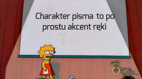 Charakter pisma to p prostu akcent ręki