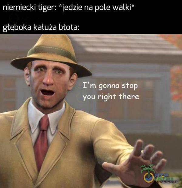 niemiecki tiger: *|edzie na pole walki* głeboka katuża błota;