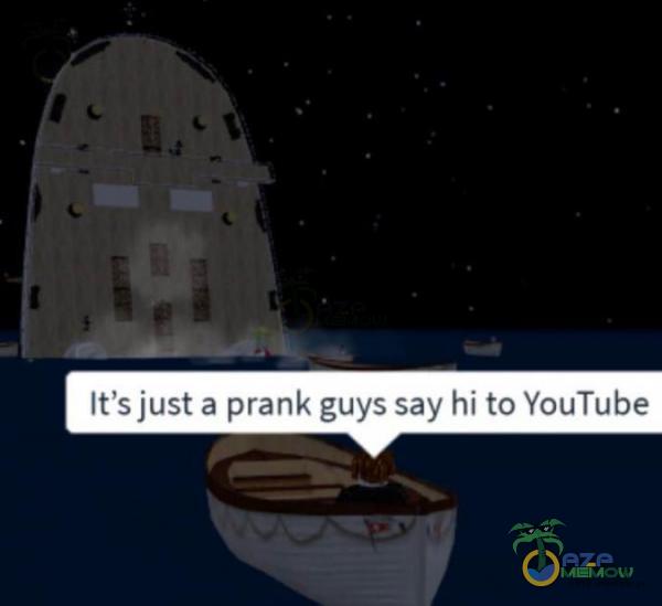 It s just a prank gu / hi to YouTube