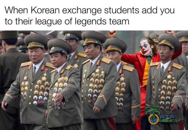 When Korean exchange students add you to their league of legends team