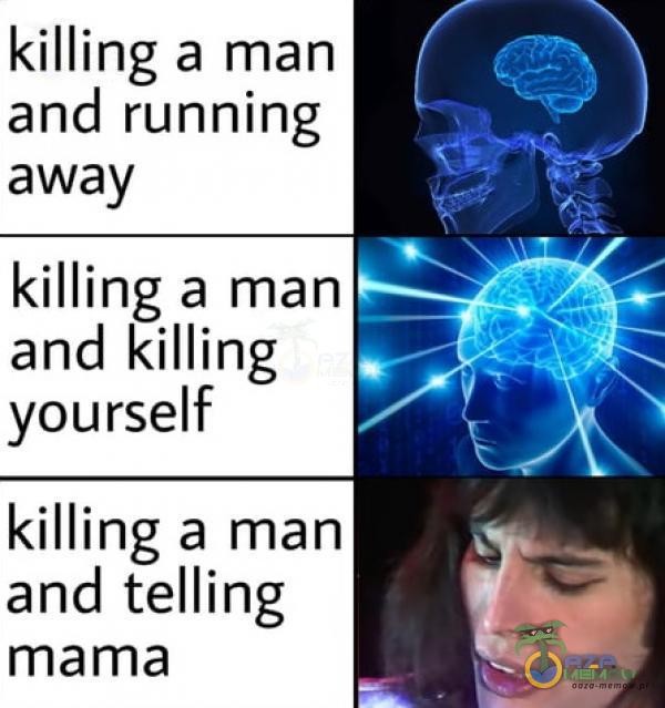 killing a man and running away killing a man and killing yourself killing a man and telling mama