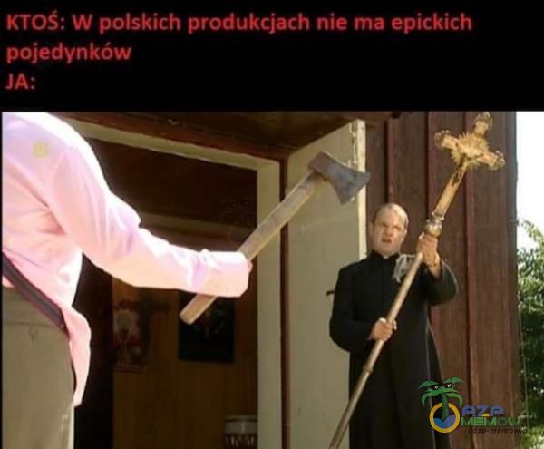 KTOŚ: W polskich produkcjach nie ma epickich pojedynków JA: