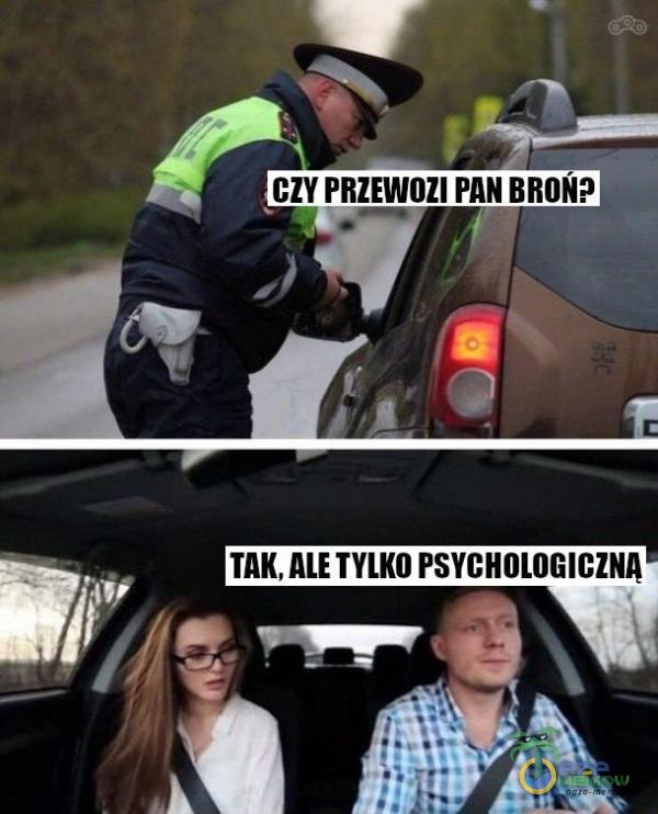 czy PRZEWOZI PAN BRON? TAK, ALE TYLKO PSYCHOLOGICZNA