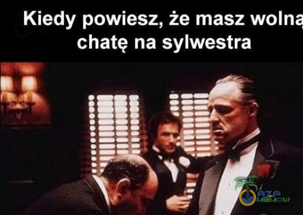 Kiedy powiesz, że masz wolną chatę na sylwestra