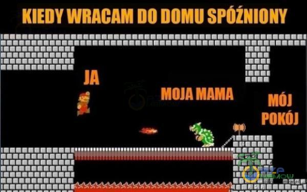 KIEDY WRACAM DO DOMU SPOŽNIOW MOJA MAMA POKOJ