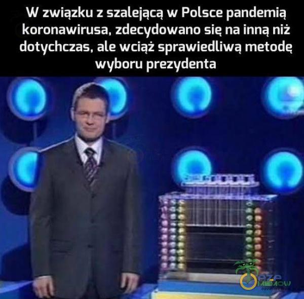 W związku z szalejącą w Polsce pandemią | CGLTA EEE BEi a y TE Jae CLA- IC LFA dotychczas, ale wciąż sprawiedliwą metodę WLW aaJat sLDA ZL