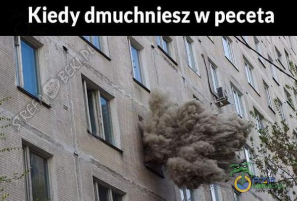 Kiedy dmuchniesz w peceta