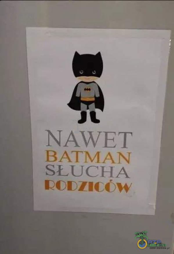 NAWET BATMAN SŁUCHA ncvnców