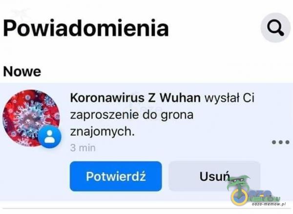 Powiadomienia Nowe Koronawirus Z Wuhan wysłał Ci zaproszenie de grona _ znajomych, no.