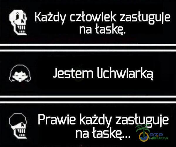 Każdy człowiek zasługuje na łaską. Jestem lichwiarką Prawie każdy zasługuje na łaskę... 111