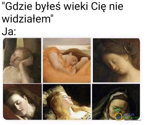 Gdzie byłeś wieki Cię nie widziałem”