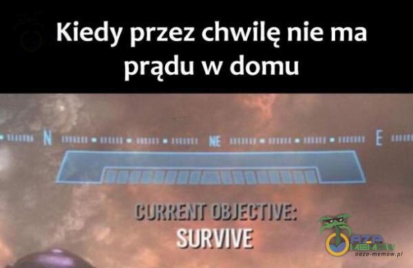 Kiedy przez chwilę nie ma prądu w domu SURVIVE