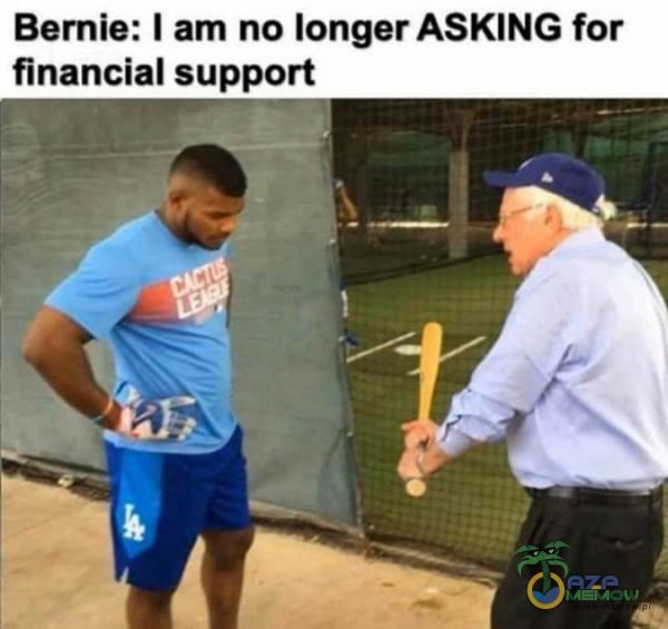 Bernie: I am no longer ASKlNG for financial support