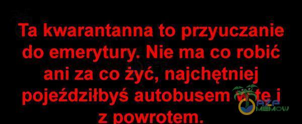 Ta kwarantanna lo przyuczanie R ojmć jaa. LIU CTNC EEK zyć. LOSW PY AE LAI PE Zac: l