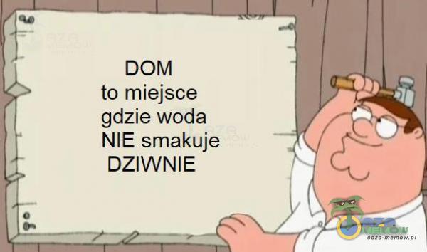 DOM to. miejsce woda „NIE: mamie „ DŻIWN I E