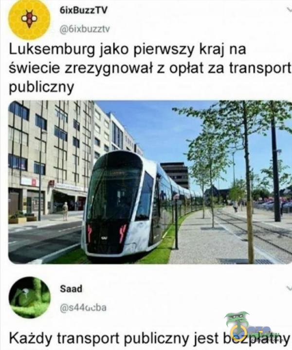 dp 6łxBużzTV Latin Luksemburg jako pierwszy kraj na świecie zrezygnował z opłat za transport Każdy transport publiczny jest bezpłatny