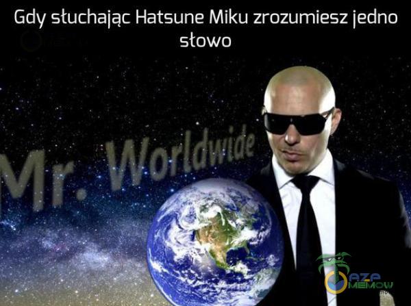 Gdy stuchając Hatśune Miku zrozumiesz jedno słowo