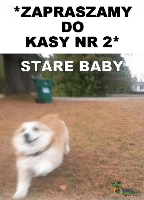 *ZAPRASZAMY DO KASY NR 2* STARE BABY