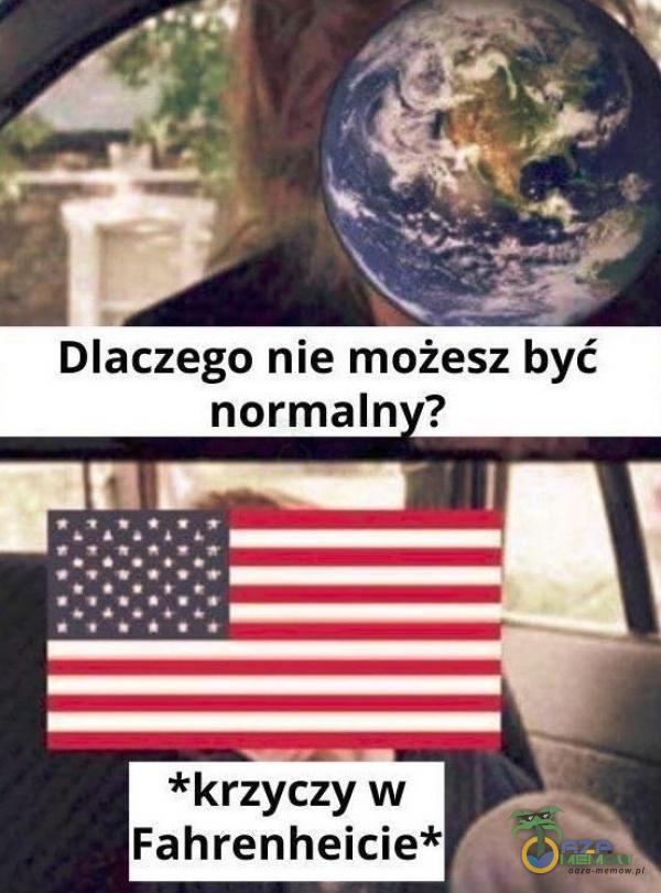 Dlaczego nie możesz być normalny? Eu *krzyczy w patesonetce