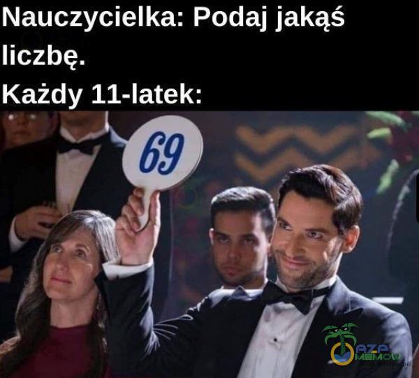 Nauczycielka: Podaj jakąś liczbę. Każdy II-Iatek: