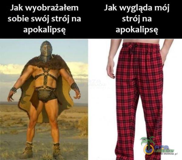 Jak wyobrażałem Jak wygląda mój sobie swój strój na strój na apokalipsę apókalipsę