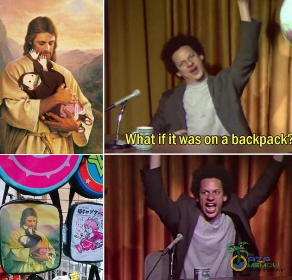 Ôt if ił was on a backpacVG