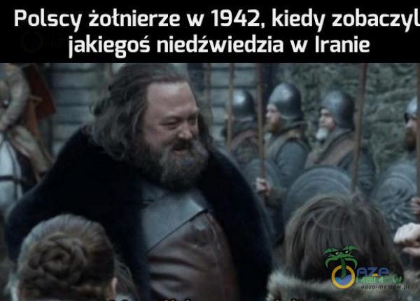 Polscy żołnierze w 1942, kiedy zabaczyl lakiegaś nIedźwIedzla w Iranle u _. ą:.