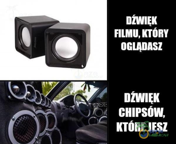 FILMU, KTÓRY OGLĄDASZ DžWlEK CHIPSÓW, KTÓRE JESZ