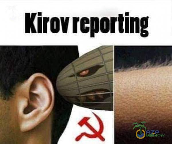 Kirov reporting Z > )