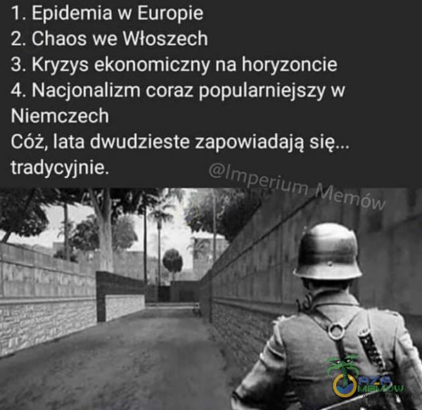 1. Epidemia w Europie PB CISZY o EyA=tej 8, Kryzys ekonomiczny na horyzoncie 4, Nacjonalizm coraz popularniejszy w ME Zo | Cóż, lata dwudzieste leża SEZ EWC