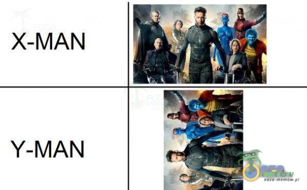 X-MAN Y-MAN