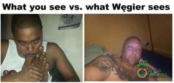 What you see vs. what Węgier sees