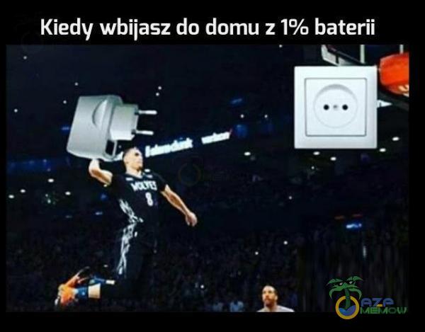 Kiedy wbijasz do domu z 1% baterii